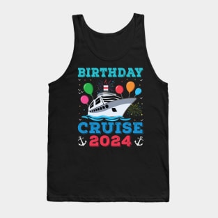 Birthday Cruise Squad Funny Birthday Tee Cruise Squad 2024 Tank Top